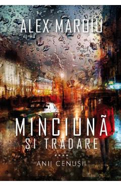 Carte Minciuna si tradare - Alex Maroiu editura Alex Maroiu