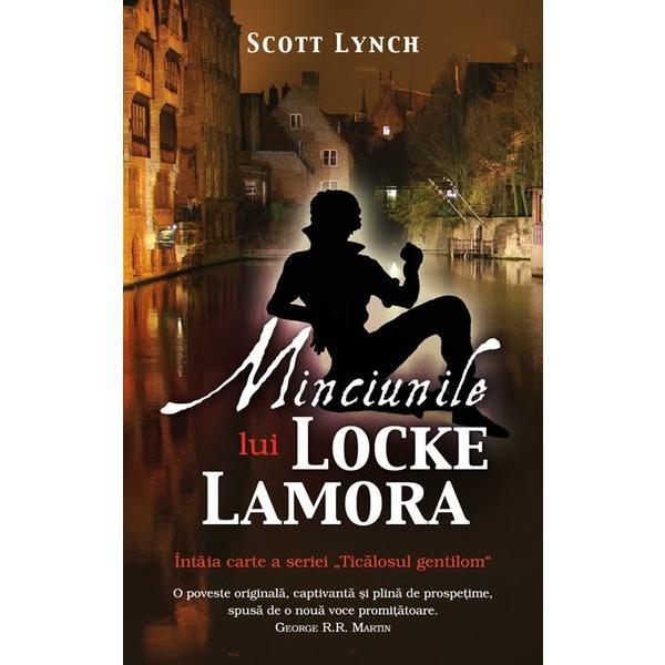 Carte Minciunile lui Locke Lamora - Scott Lynch