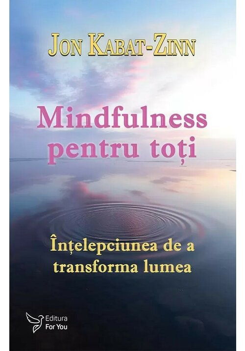 Carte Mindfulness pentru toti editura For You