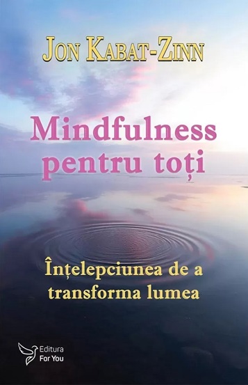 Carte Mindfulness pentru toţi editura ForYou
