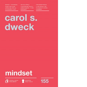 Carte Mindset. O noua psihologie a succesului Autor Carol S. Dweck