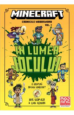 Carte Minecraft: In lumea jocului. Seria Cronicile Woodsword Vol.1 - Nick Eliopulos