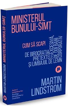 Carte Ministerul bunului-simt - Martin Lindstrom editura Martin Lindstrom