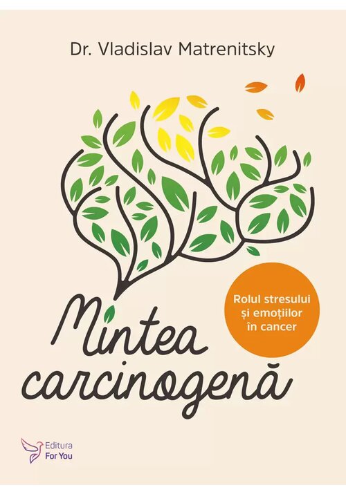 Carte Mintea carcinogena editura For You