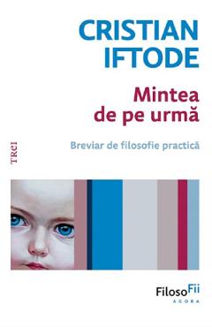 Carte Mintea de pe urma - Cristian Iftode editura Cristian Iftode