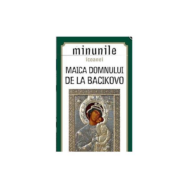 Carte Minunile Icoanei. Maica Domnului De La Bacikovo
