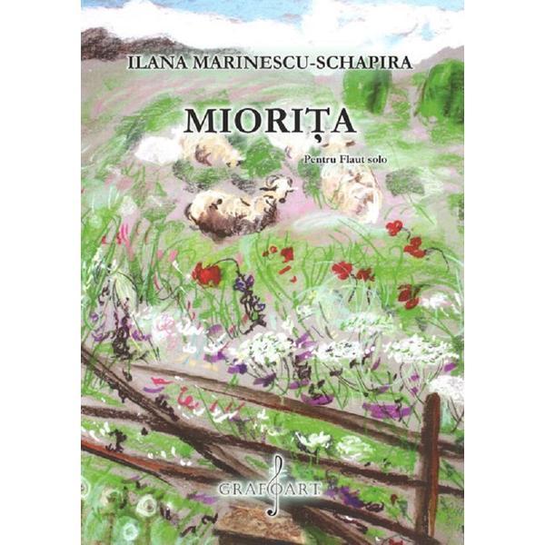 Carte Miorita pentru Flaut solo - Ilana Marinescu-Schapira