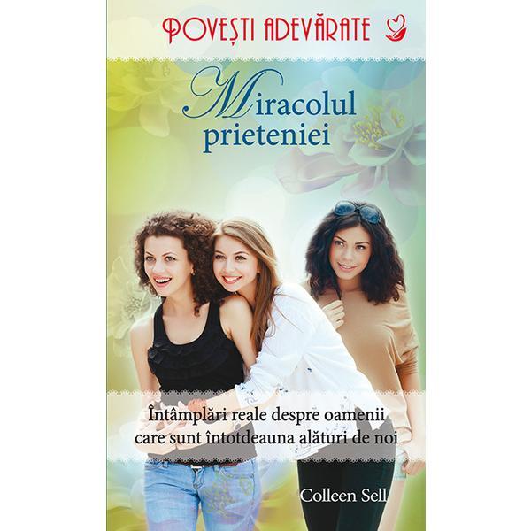Carte Miracolul prieteniei - Colleen Sell