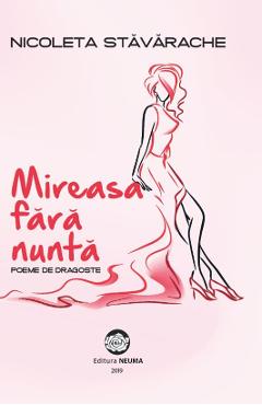 Carte Mireasa fara nunta - Nicoleta Stavarache editura Nicoleta Stavarache