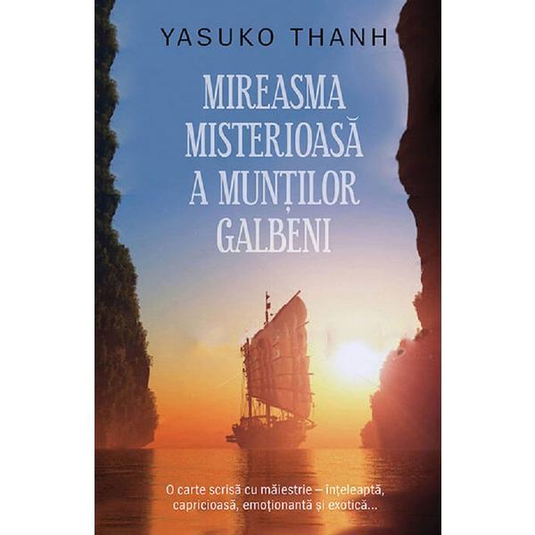 Carte Mireasma misterioasa a muntilor galbeni - Yyasuko Thanh