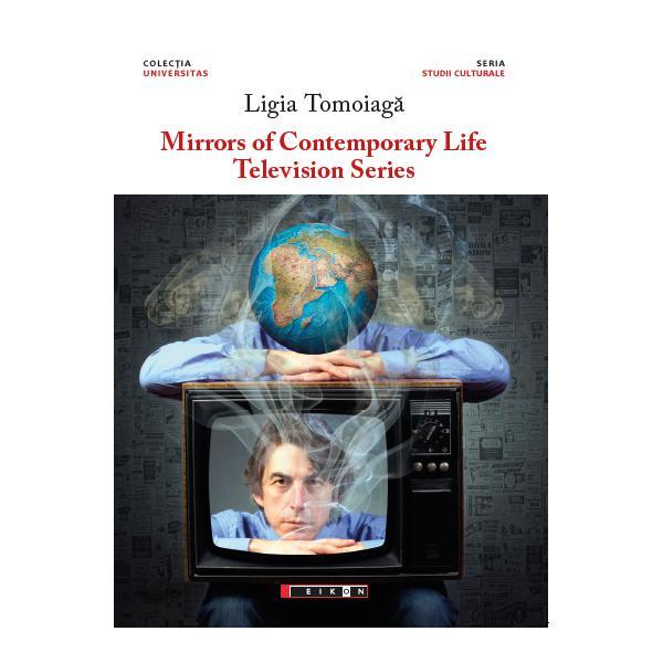 Carte Mirrors of Contemporary Life. Television Series - Ligia Tomoiaga