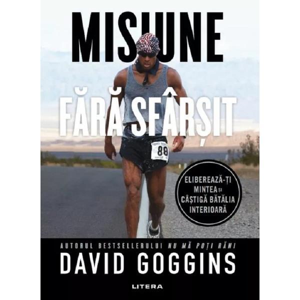 Carte Misiune fara sfarsit - David Goggins