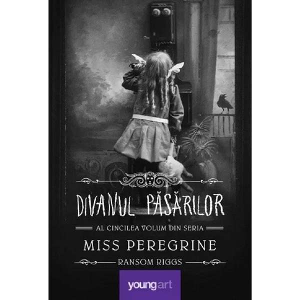 Carte Miss Peregrine Vol.5: Divanul pasarilor - Ransom Riggs