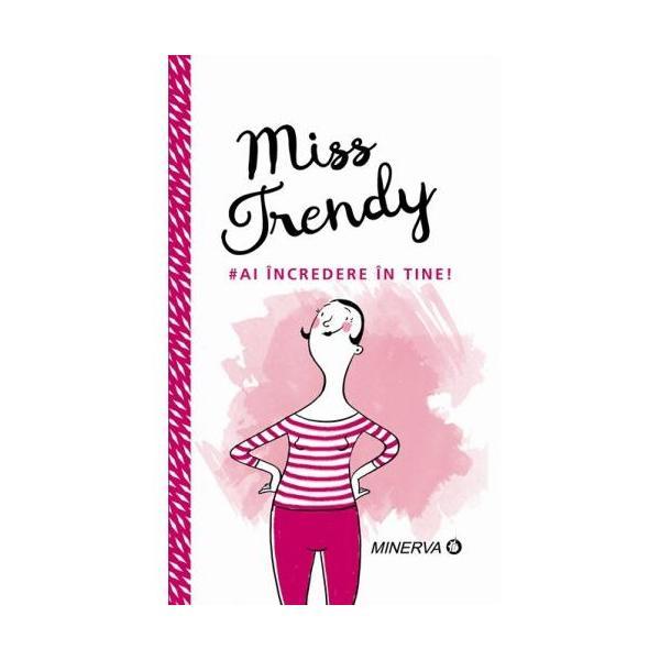 Carte Miss Trendy - Ai incredere in tine!