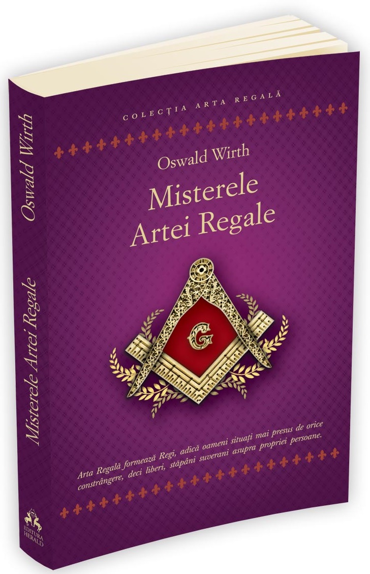 Carte Misterele Artei Regale autor Oswald Wirth editura Herald