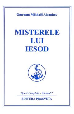 Carte Misterele lui Iesod - Omraam Mikhael Aivanhov editura Omraam Mikhael Aivanhov