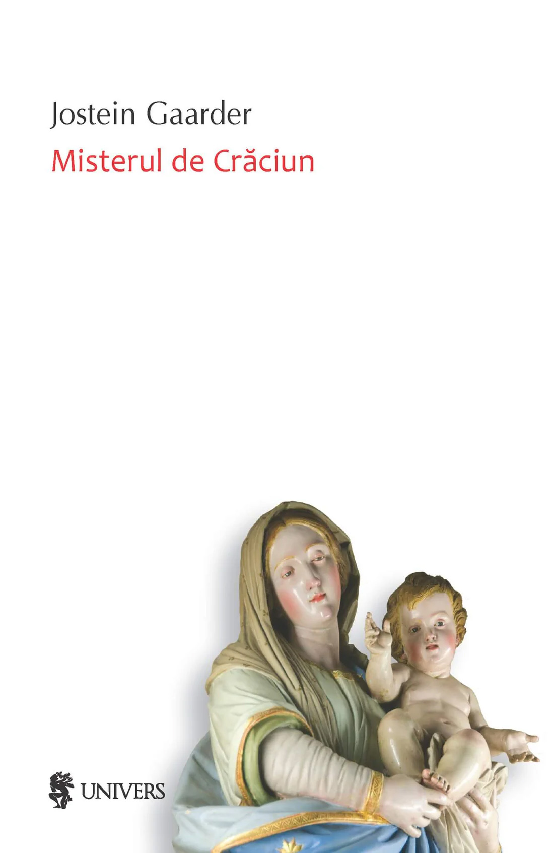 Carte Misterul de Craciun autor Jostein Gaarder editura Univers