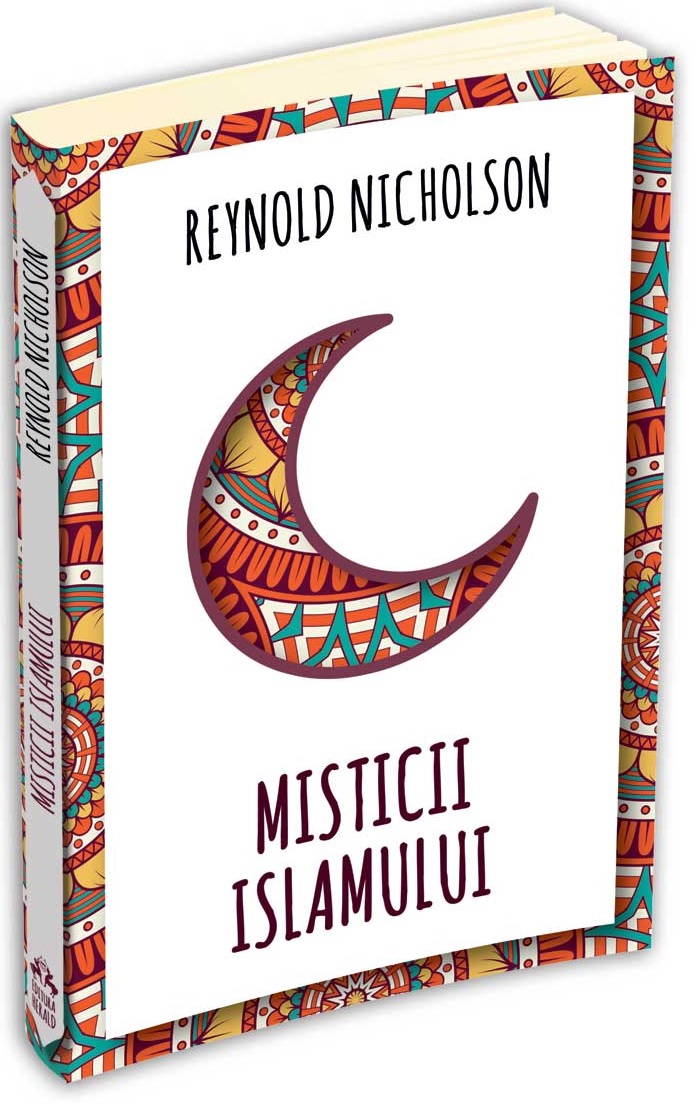 Carte Misticii islamului autor Reynold Nicholson editura Herald