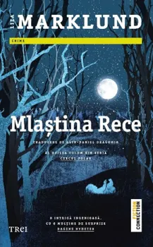Carte Mlastina Rece. Al doilea volum din seria Cercul polar/Liza Marklund editura Trei