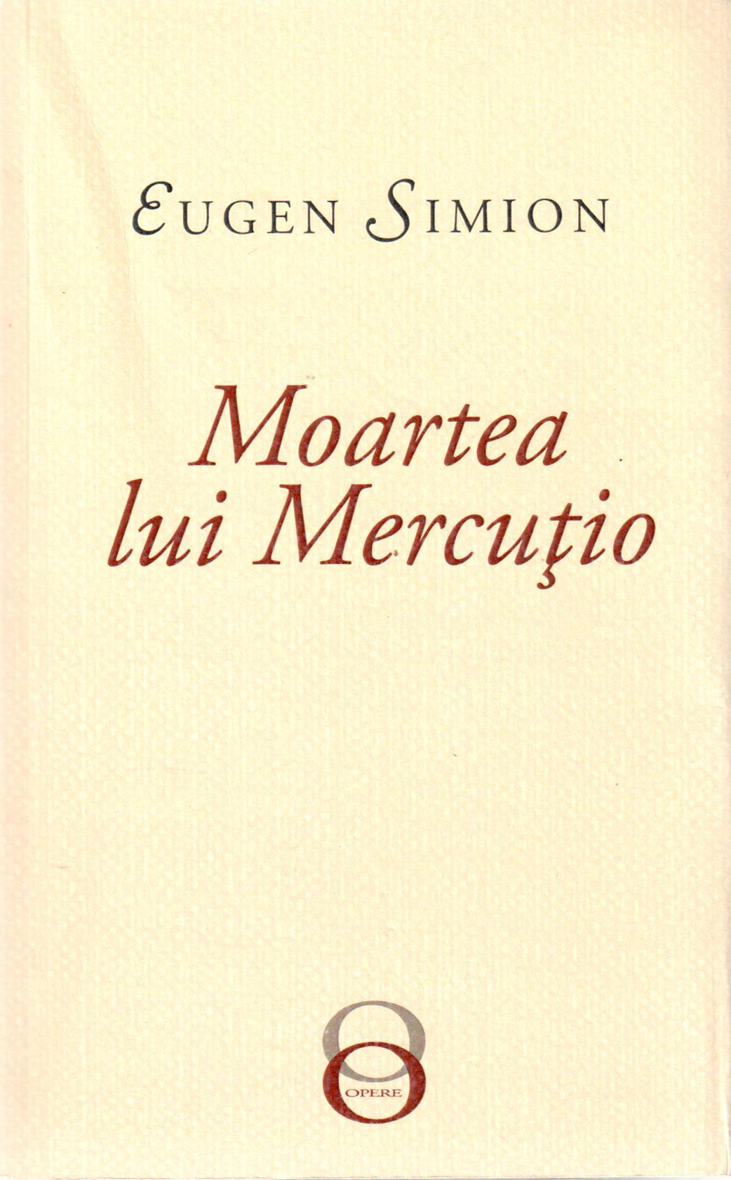 Carte Moartea lui Mercutio autor Eugen Simion editura Tracus Arte