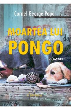 Carte Moartea lui Pongo - Cornel George Popa editura Cornel George Popa