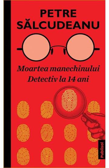 Carte Moartea manechinului. Detectiv la 14 ani editura Publisol