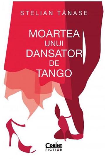 Carte Moartea unui dansator de tango editura Corint
