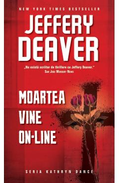 Carte Moartea vine on-line - Jeffery Deaver editura Jeffery Deaver