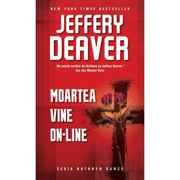 Carte Moartea vine on-line - Jeffery Deaver