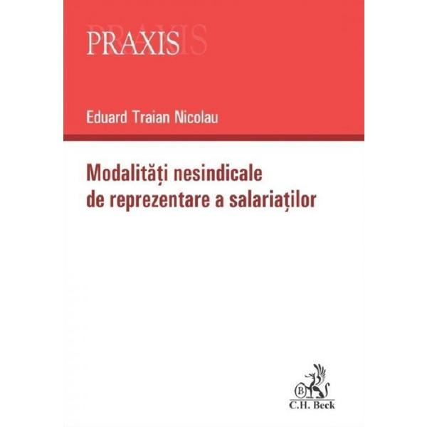 Carte Modalitati nesindicale de reprezentare a salariatilor - Eduard Traian Nicolau