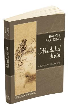 Carte Modelul divin - Baird Spalding editura Baird Spalding