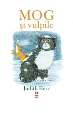 Carte Mog si vulpile - Judith Kerr editura Judith Kerr