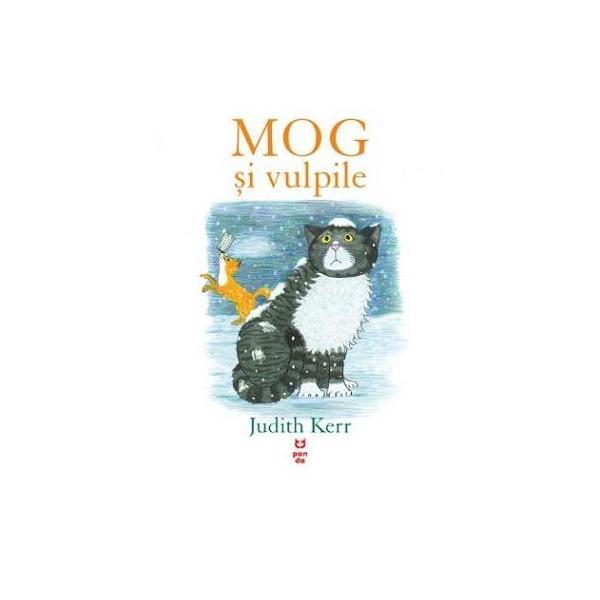 Carte Mog si vulpile - Judith Kerr