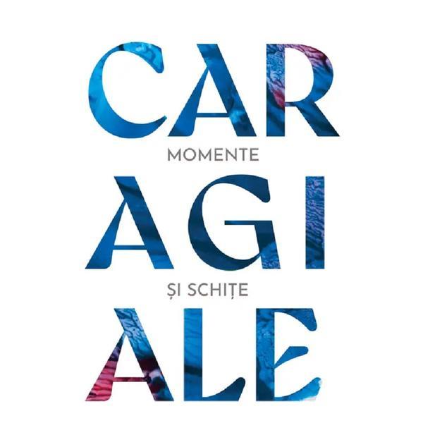 Carte Momente si Schite - Ion Luca Caragiale