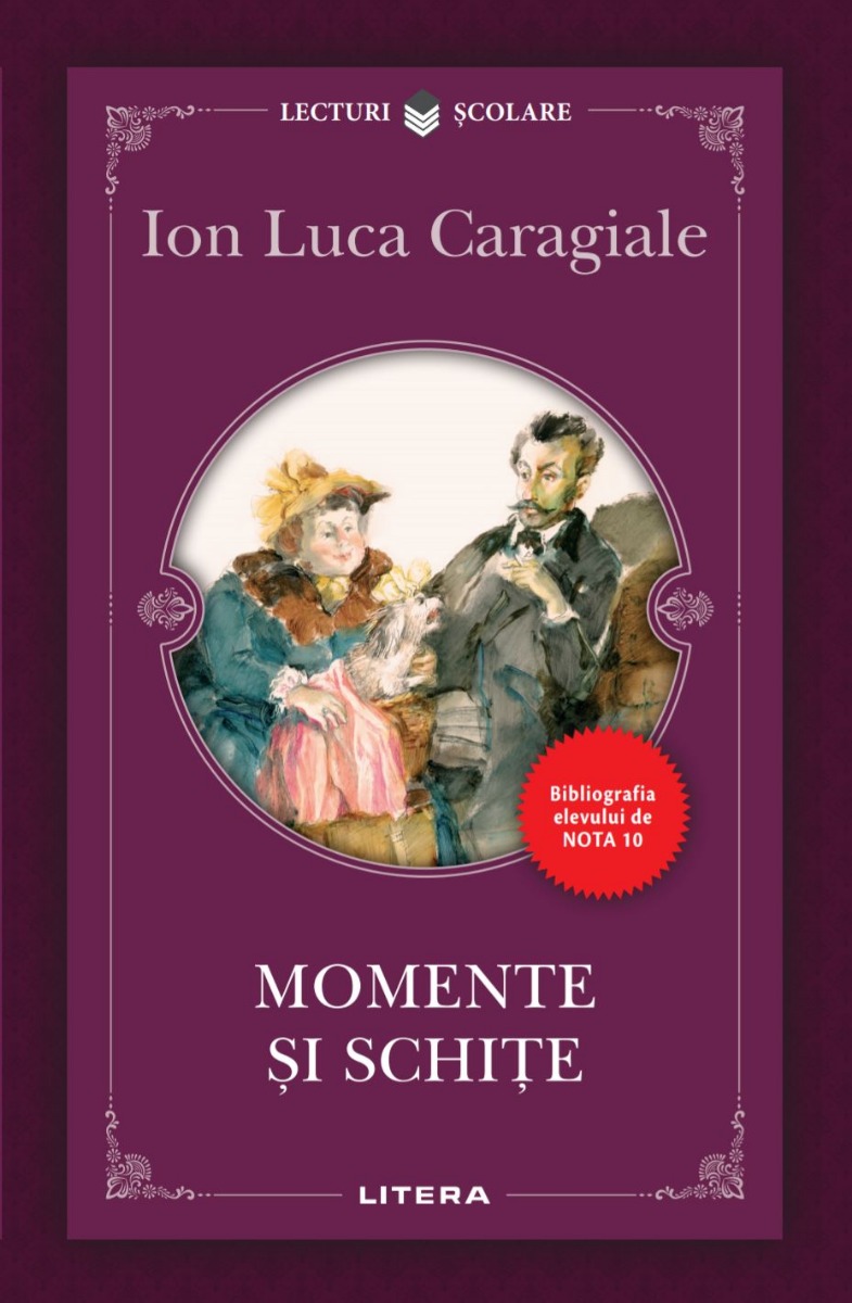 Carte Momente si schite editura Litera