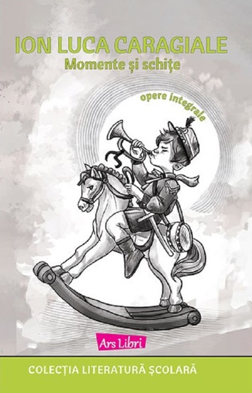 Carte Momente si schite editura Ars Libri