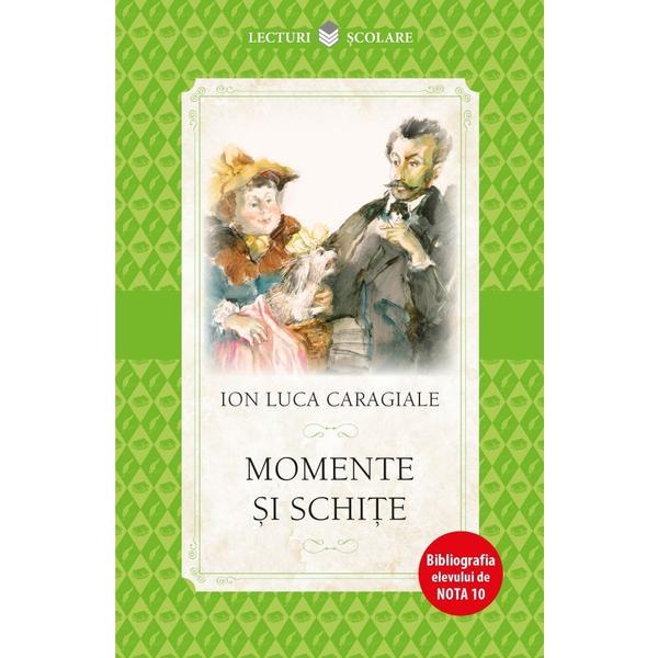 Carte Momente si schite - Ion Luca Caragiale