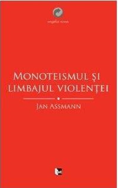 Carte Monoteismul si limbajul violentei autor Maria-Magdalena Anghelescu editura Tact
