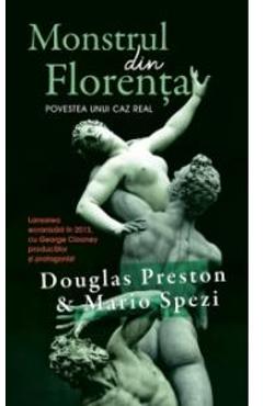 Carte Monstrul din Florenta - Douglas Preston