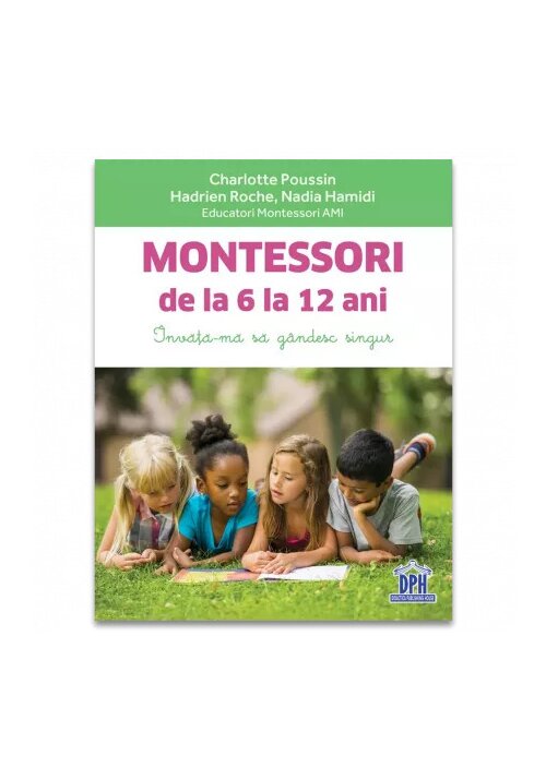 Carte Montessori de la 6 la 12 ani editura Didactica Publishing House
