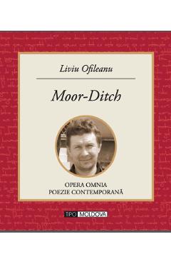Carte Moor-Ditch - Liviu Ofileanu editura Liviu Ofileanu