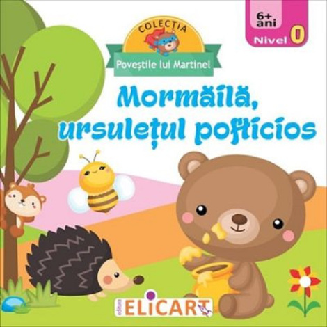 Carte Mormaila ursuletul pofticios editura Elicart
