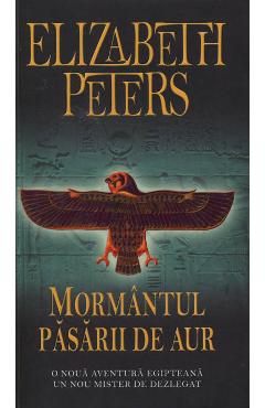 Carte Mormantul pasarii de aur - Elizabeth Peters editura Elizabeth Peters