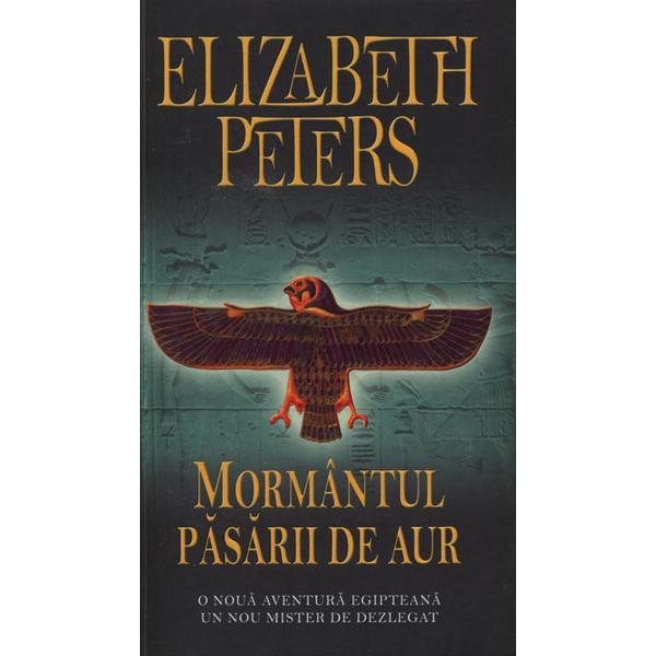 Carte Mormantul pasarii de aur - Elizabeth Peters