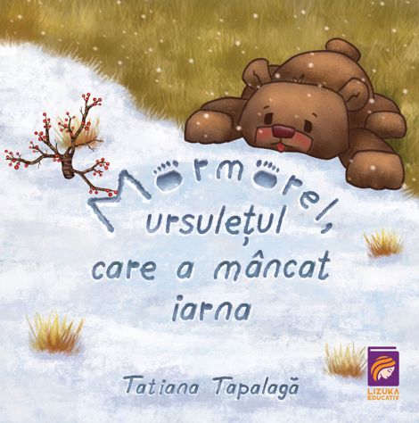 Carte Mormorel ursuletul care a mancat iarna editura Lizuka Educativ
