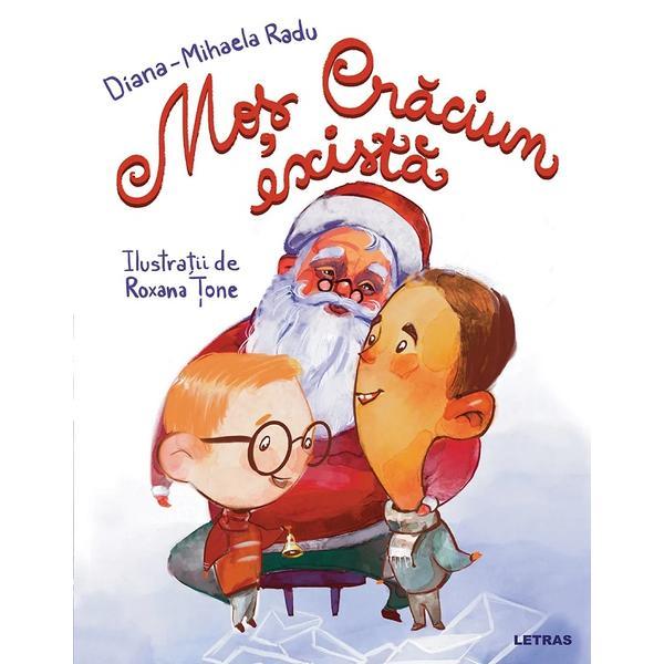 Carte Mos Craciun exista - Diana-Mihaela Radu