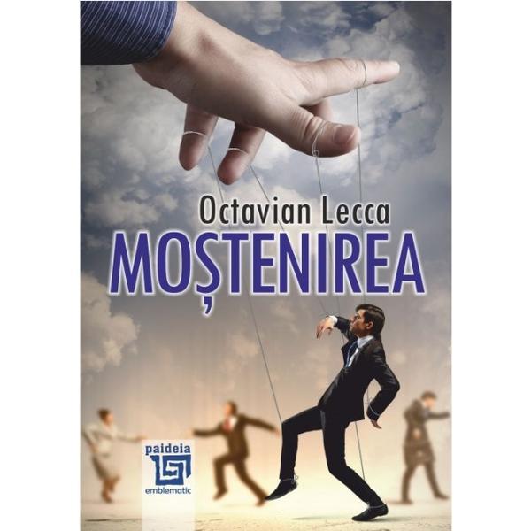 Carte Mostenirea - Octavian Lecca