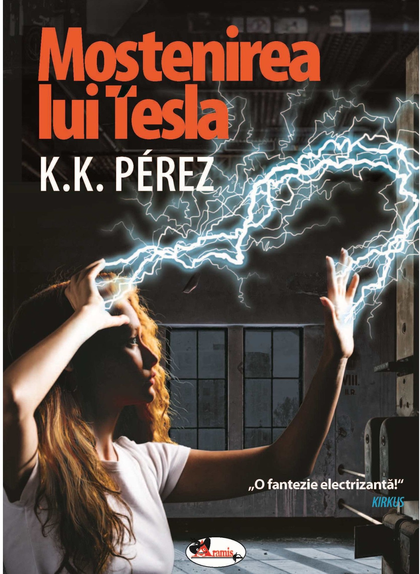 Carte Mostenirea lui Tesla autor K.K.Perez editura Aramis