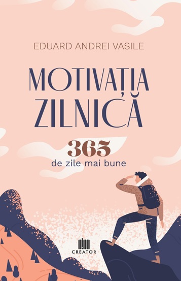 Carte Motivația zilnică editura Creator-Libris