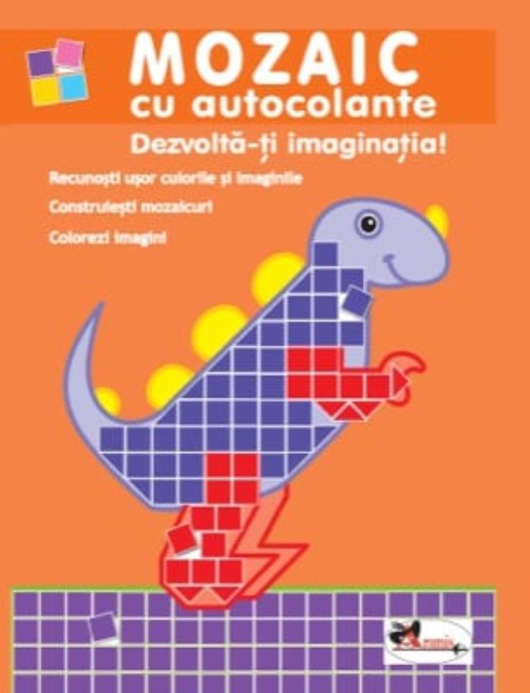 Carte Mozaic cu autocolante - Dezvolta-ti imaginatia!! editura Aramis